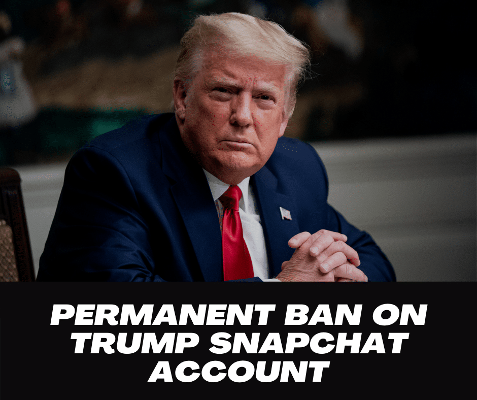 Permanent ban on Trump Snapchat account